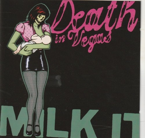 Death vegas milk it - death,