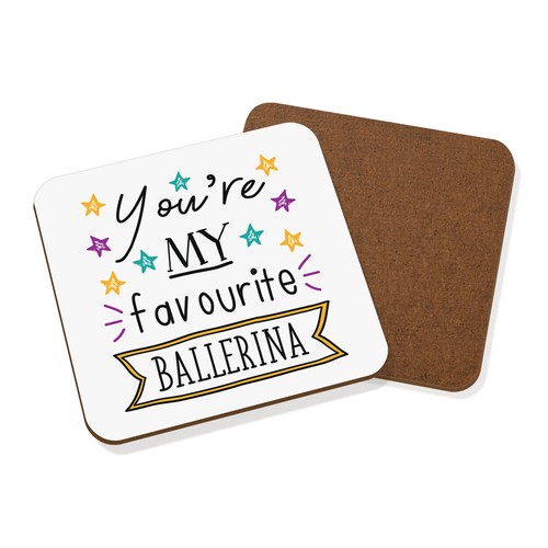 You favourite ballerina - you're,
